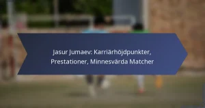 Jasur Jumaev: Karriärhöjdpunkter, Prestationer, Minnesvärda Matcher