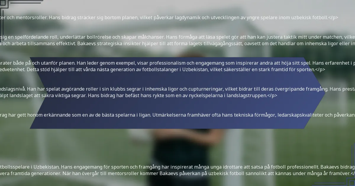 <p>Marat Bakaev har haft en betydande påverkan på sina lag genom strategiskt spel, ledarskapskvaliteter och mentorsroller. Hans bidrag sträcker sig bortom planen, vilket påverkar lagdynamik och utvecklingen av yngre spelare inom uzbekisk fotboll.</p>

<h3>Roll i lagdynamik och strategi</h3>
<p>Bakaevs förståelse för spelstrategi har gjort honom till en viktig tillgång för sina lag. Han tar ofta på sig en spelfördelande roll, underlättar bollrörelse och skapar målchanser. Hans förmåga att läsa spelet gör att han kan justera taktik mitt under matchen, vilket förbättrar lagets övergripande prestation.</p>
<p>Hans närvaro på planen främjar en samarbetsmiljö, vilket uppmuntrar lagkamrater att kommunicera och arbeta tillsammans effektivt. Bakaevs strategiska insikter hjälper till att forma lagets tillvägagångssätt, oavsett om det handlar om inhemska ligor eller internationella tävlingar.</p>

<h3>Ledarskaps- och mentorsbidrag</h3>
<p>Som en erfaren spelare tar Bakaev naturligt på sig ledarskapsansvar, där han vägleder yngre lagkamrater både på och utanför planen. Han leder genom exempel, visar professionalism och engagemang som inspirerar andra att höja sitt spel. Hans erfarenhet i pressade situationer ger ovärderliga lärdomar för nya spelare.</p>
<p>Bakaev engagerar sig ofta i mentorskap, där han erbjuder råd om färdighetsutveckling och taktisk medvetenhet. Detta stöd hjälper till att vårda nästa generation av fotbollstalanger i Uzbekistan, vilket säkerställer en stark framtid för sporten.</p>

<h3>Prestationer med landslag och klubblag</h3>
<p>Bakaev har haft en framgångsrik karriär med anmärkningsvärda prestationer både på klubb- och landslagsnivå. Han har spelat avgörande roller i sin klubbs segrar i inhemska ligor och cupturneringar, vilket bidrar till deras övergripande framgång. Hans prestationer har ofta varit avgörande i nyckelmatcher, vilket visar hans förmåga att prestera under press.</p>
<p>På den internationella scenen har Bakaev representerat Uzbekistan i olika turneringar, vilket har hjälpt landslaget att säkra viktiga segrar. Hans bidrag har befäst hans rykte som en av nyckelspelarna i landslagstruppen.</p>

<h3>Erkännanden och utmärkelser</h3>
<p>Under sin karriär har Bakaev fått många utmärkelser för sina prestationer. Hans färdigheter och bidrag har gett honom erkännande som en av de bästa spelarna i ligan. Utmärkelserna framhäver ofta hans tekniska förmågor, ledarskapskvaliteter och påverkan på spelet.</p>
<ul>
  <li>Bästa spelare på året (flera tillfällen)</li>
  <li>Toppskytt i inhemska ligor</li>
  <li>Utmärkt bidrag till landslaget</li>
</ul>

<h3>Langsiktig påverkan på uzbekisk fotboll</h3>
<p>Bakaevs påverkan sträcker sig bortom hans spelarkarriär, då han ses som en förebild för blivande fotbollsspelare i Uzbekistan. Hans engagemang för sporten och framgång har inspirerat många unga idrottare att satsa på fotboll professionellt. Bakaevs bidrag till ungdomsträningsprogram har också hjälpt till att utveckla gräsrotsfotboll i landet.</p>
<p>Hans arv präglas av ett engagemang för excellens och en passion för spelet, vilket fortsätter att motivera framtida generationer. När han övergår till mentorsroller kommer Bakaevs påverkan på uzbekisk fotboll sannolikt att kännas under många år framöver.</p>

<h2>Hur står Marat Bakaevs prestationer sig i jämförelse med andra spelare?